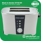 Black And Decker ET122 800Watt Electric Toaster / Pemanggang Roti