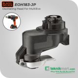 Black & Decker EOH183-JP Accessories Head For Multi Evo / Aksesories Kepala Evo - Oscillating