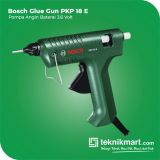 Bosch PKP 18E Glue Gun 200°C  - 0603264503